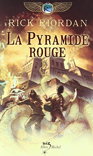 Kane Chronicles. Vol. 1. La pyramide rouge