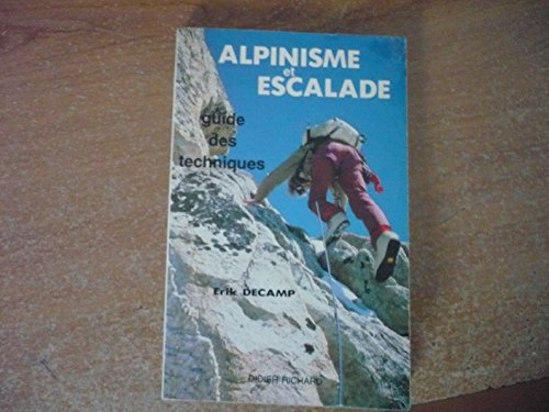 Alpinisme et escalade : guide des techniques