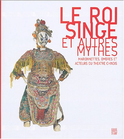 Le Roi Singe et autres mythes : marionnettes, ombres et acteurs du théatre chinois : exposition, Man