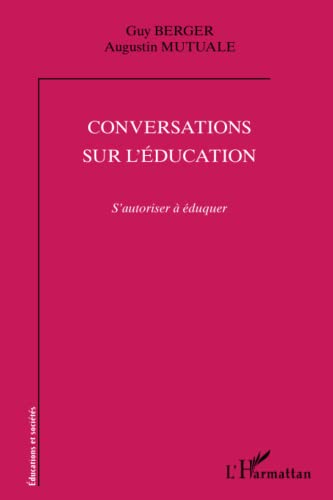 Conversations sur l'éducation : s'autoriser à éduquer