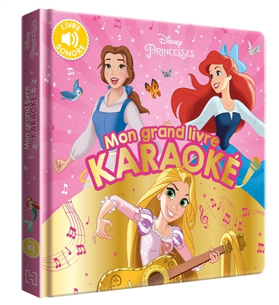 Disney princesses : mon grand livre karaoké