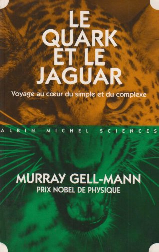 Le quark et le jaguar : voyage au coeur du simple et du complexe
