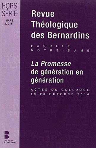 Revue théologique des Bernardins, n° Hors série. La promesse : de génération en génération : actes d