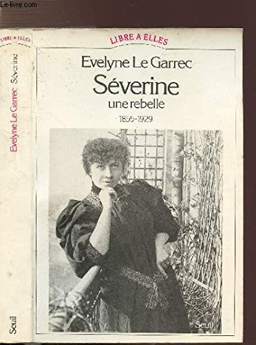 séverine, une rebelle (1855-1929)