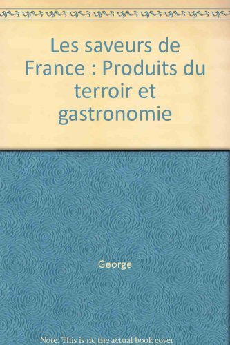 Les saveurs de France : produits du terroir et gastronomie