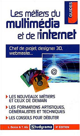 les métiers du multimédia et de l'internet