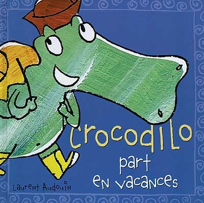 Crocodilo part en vacances