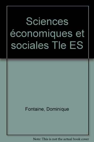 Sciences économiques et sociales, terminale ES : tout le programme en fiches pratiques