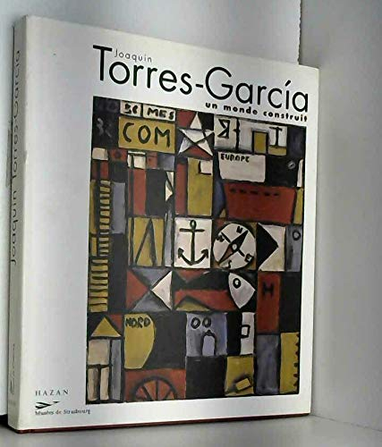 Joaquín Torres-García : un monde construit