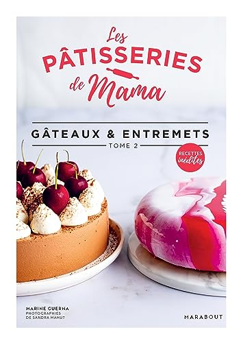 Gâteaux & entremets. Vol. 2