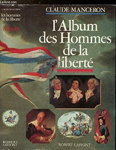 L'album des hommes de la liberté : 1774-1797