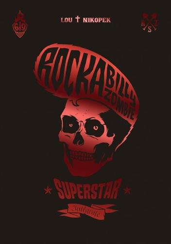 Rockabilly zombie superstar : intégrale
