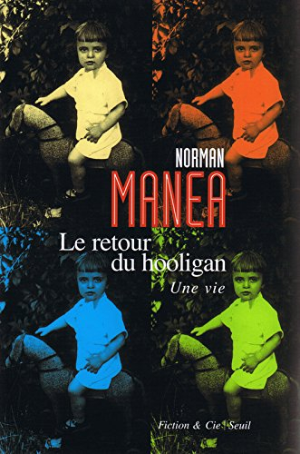 Le retour du hooligan : une vie