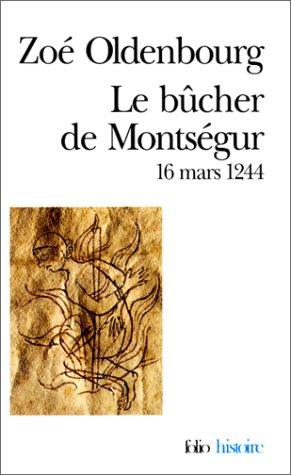 Le bûcher de Montségur : 16 mars 1244