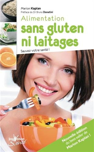 Alimentation sans gluten ni laitages : sauvez votre santé !