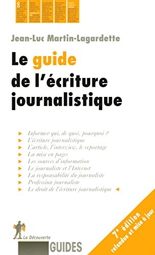 Le guide de l'écriture journalistique