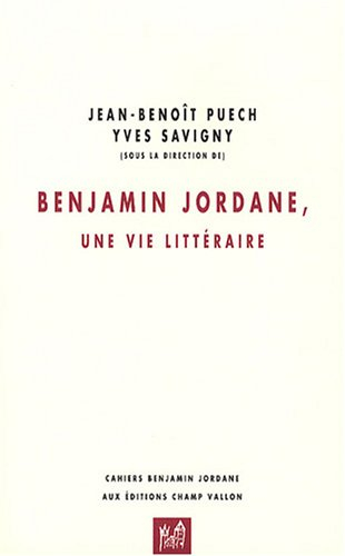 Benjamin Jordane, une vie littéraire