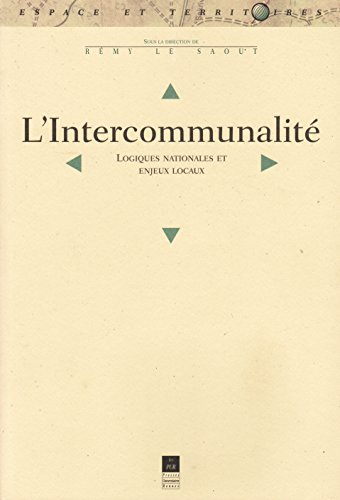 L'intercommunalité : logiques nationales et enjeux locaux