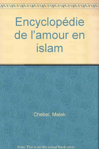 Encyclopédie de l'amour en Islam