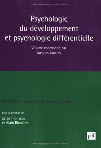 Nouveau cours de psychologie. Vol. 3. Psychologie du développement et psychologie différentielle