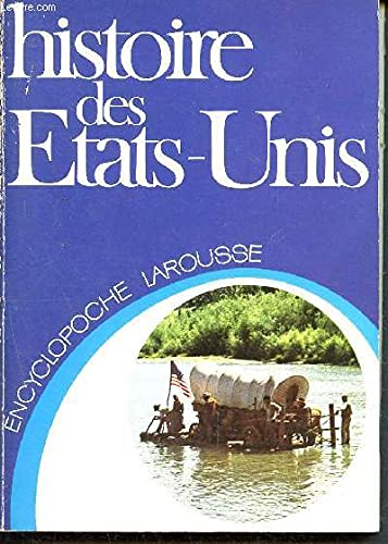Histoire des Etats-Unis (Encyclopoche Larousse ; 8) (French Edition)