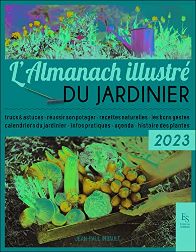 L'almanach illustré du jardinier : 2023