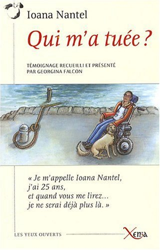 Qui m'a tuée ? : d'une vie subie à une mort choisie