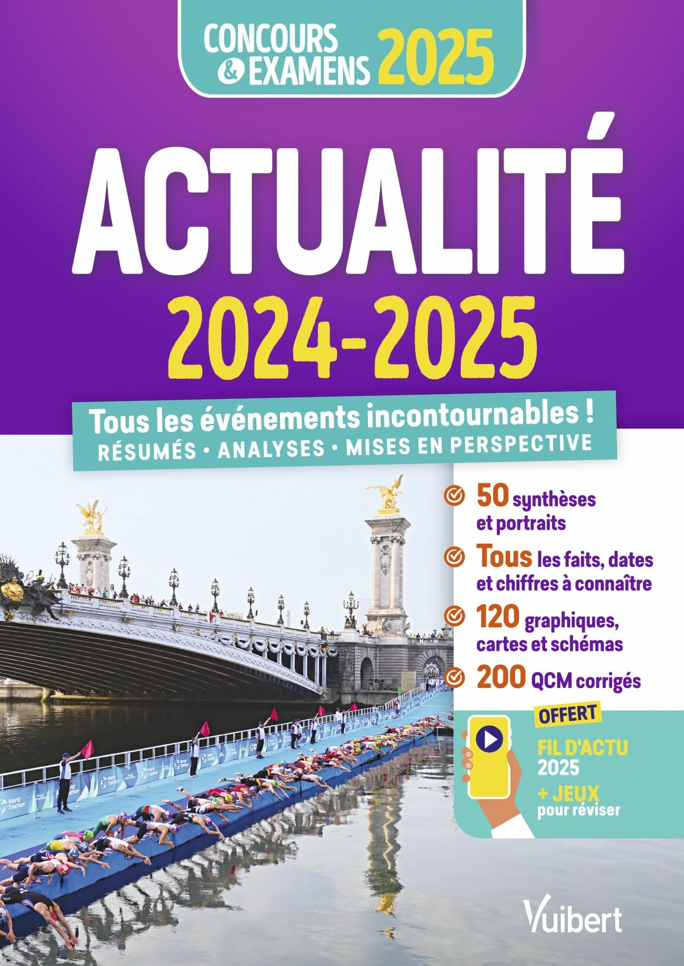 Actualité 2024-2025 : tous les événements incontournables ! : résumés, analyses, mises en perspectiv
