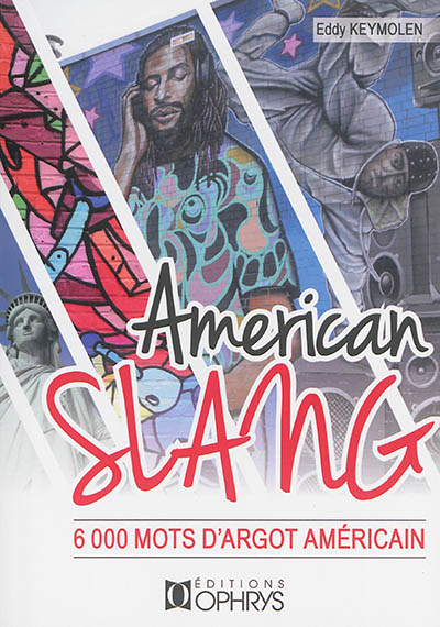 American slang : 6.000 mots d'argot américain