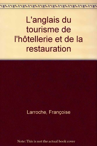 l'anglais du tourisme de l'hôtellerie et de la restauration