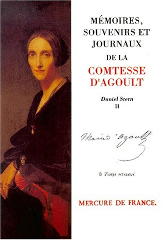 Mémoires, souvenirs et journaux de la comtesse Marie d'Agoult. Vol. 2