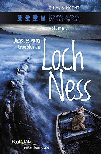 Les aventures de Michael Connors. Vol. 3. Dans les eaux troubles du Loch Ness : polar jeunesse