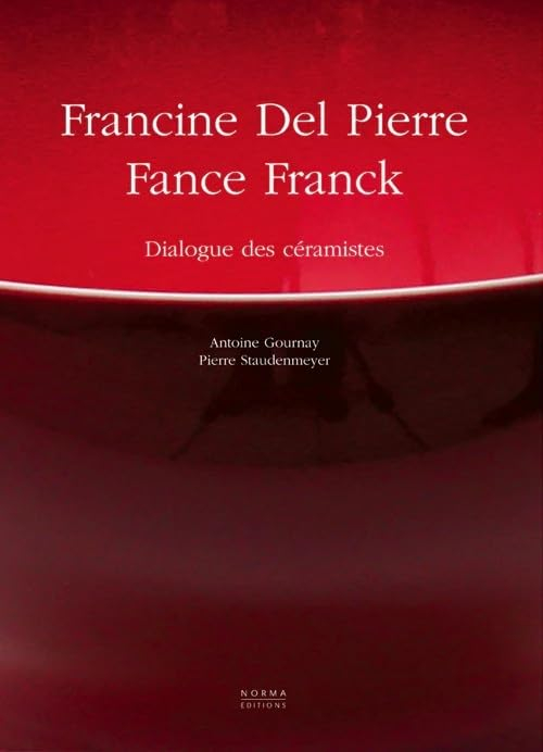 Francine Del Pierre, Fance Franck : dialogue des céramistes