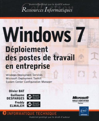 Windows 7 : déploiement des postes de travail en entreprise : Windows Deployment Services, Microsoft