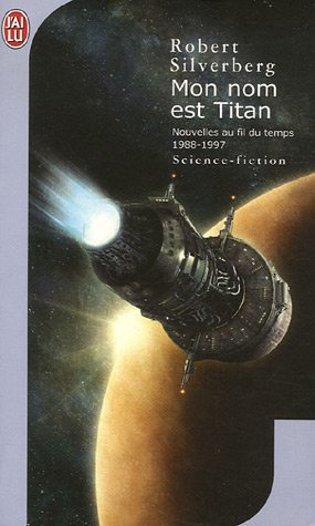 Nouvelles au fil du temps. Vol. 4. Mon nom est Titan : 1988-1997
