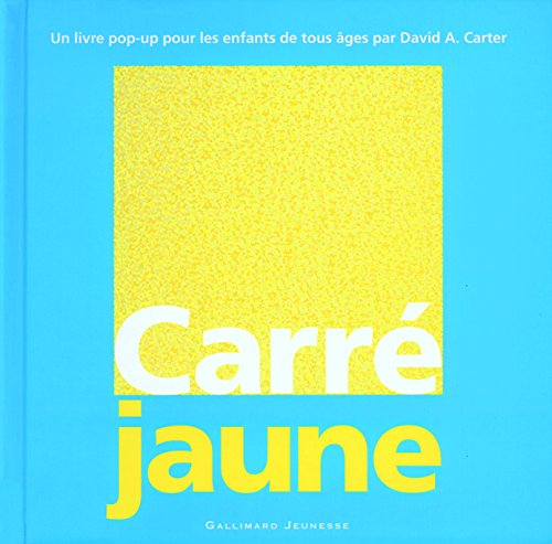 Carré jaune : un livre pop-up pour les enfants de tous les âges