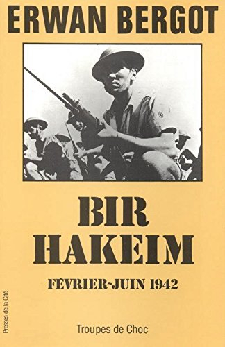 Bir Hakeim : février-juin 1942