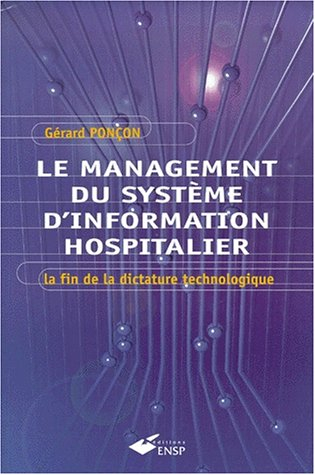 Le management du système d'information hospitalier : la fin de la dictature technologique