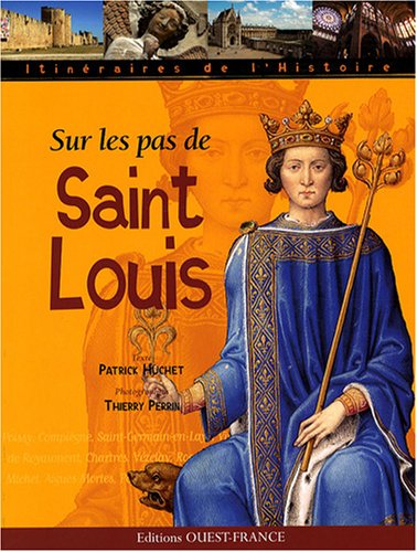 Sur les pas de Saint Louis