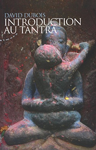 Introduction au tantra : pratiques d'éveil au coeur du quotidien