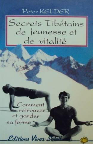 les cinq tibetains : secrets tibétains de jeunesse et de vitalité