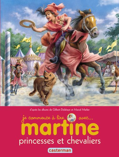 Je commence à lire avec Martine. Vol. 24. Princesses et chevaliers