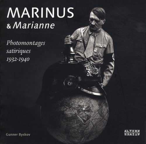 Marinus & Marianne : photomontages satiriques 1932-1940