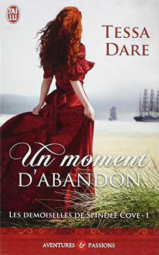 Les demoiselles de Spindle Cove. Vol. 1. Un moment d'abandon