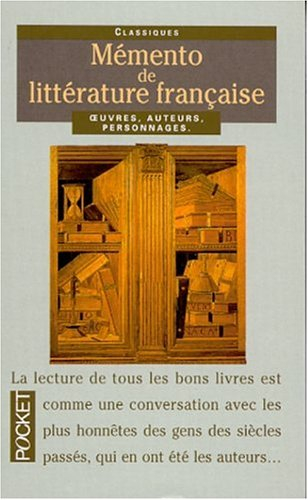 Mémento de littérature française. Oeuvres, auteurs, personnages