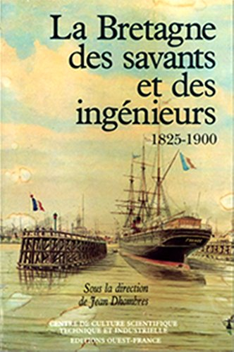 la bretagne des savants et des ingénieurs: 1825-1900