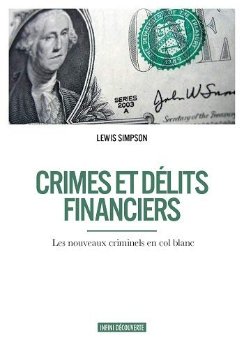Crimes et délits financiers : les nouveaux criminels en col blanc