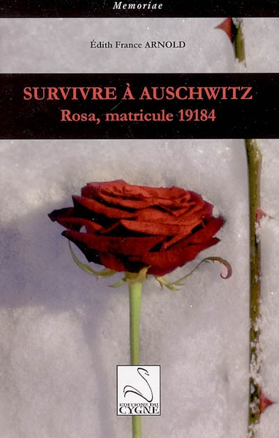 Survivre à Auschwitz : Rosa, matricule 19184