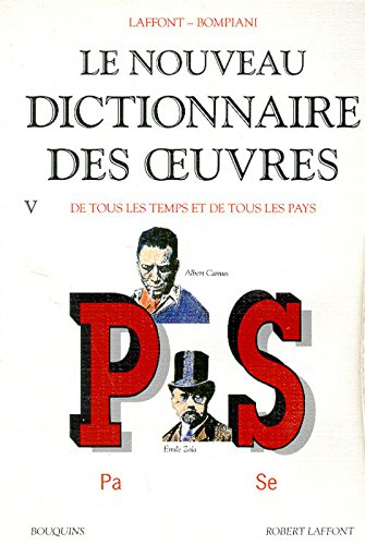 Le nouveau dictionnaire des oeuvres de tous les temps et de tous les pays. Vol. 5. Pa-Se