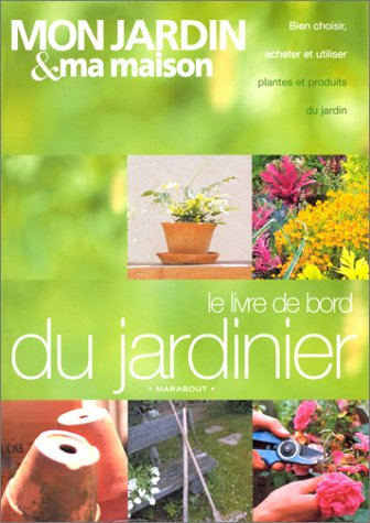Le livre de bord du jardinier